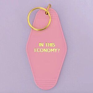 IN THIS ECONOMY? MOTEL KEY CHAIN